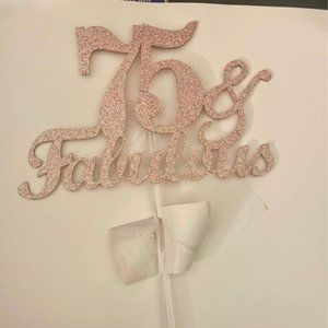 Rose Gold Glittery 75 & Fabulous Cake Topper